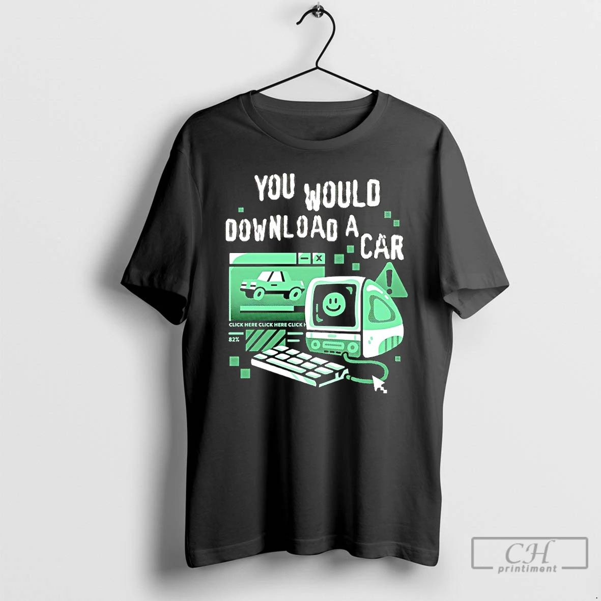 Premium You Would Download A Car T Shirts