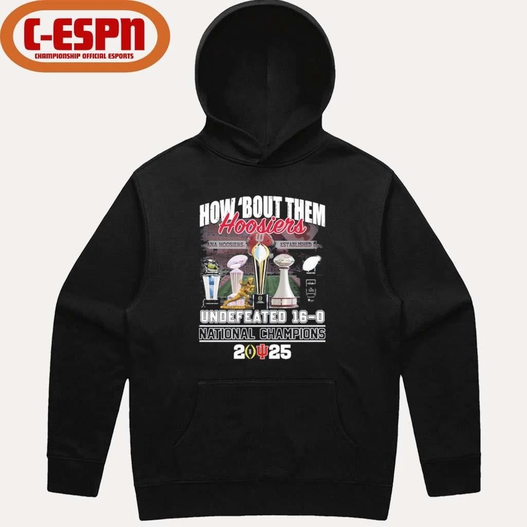 How ‘Bout Them Indiana Hoosiers Undefeated 16-0 CFP National Champions Shirt