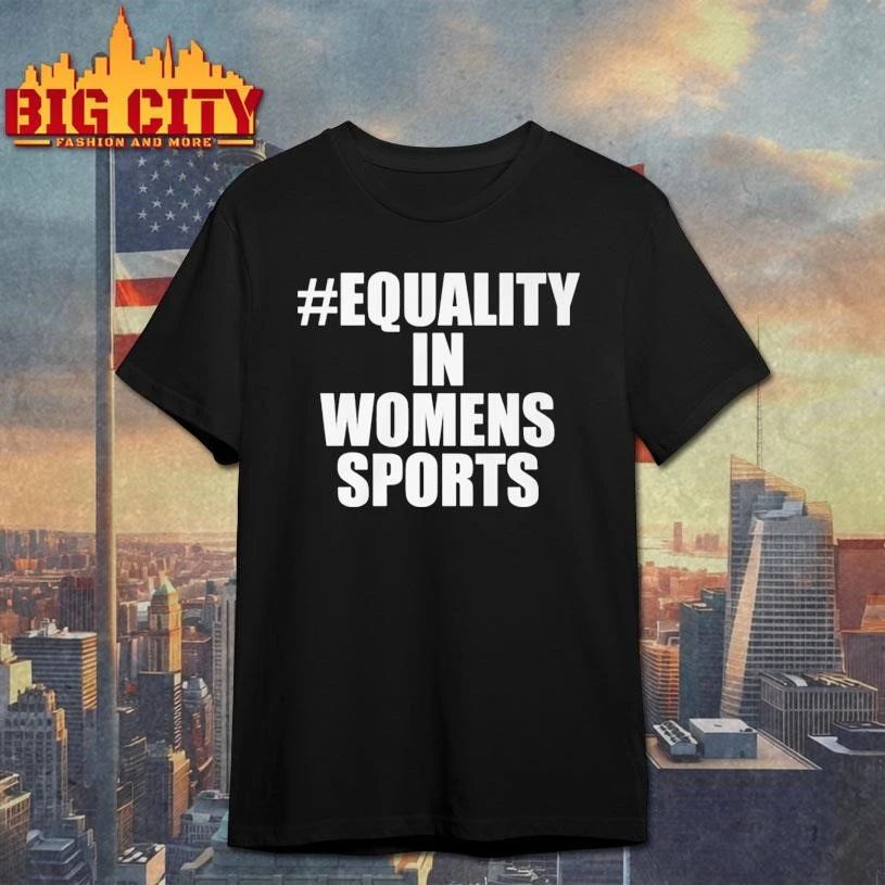 Equality In Womens Sports Shirt