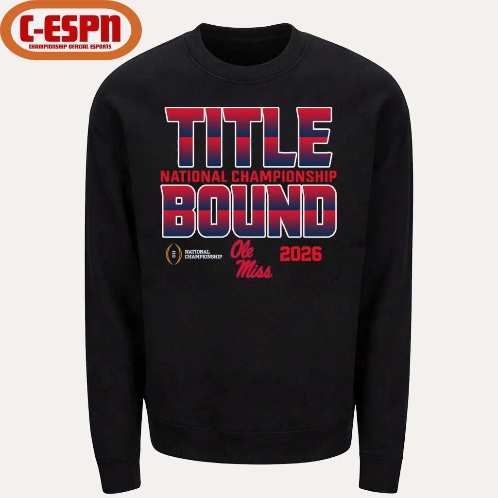 Ole Miss Rebels Title Bound 2026 CFP National Championship T-Shirt