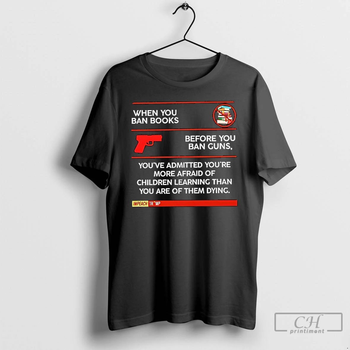 Premium When You Ban Books Before You Ban Guns Anti Trump T Shirts