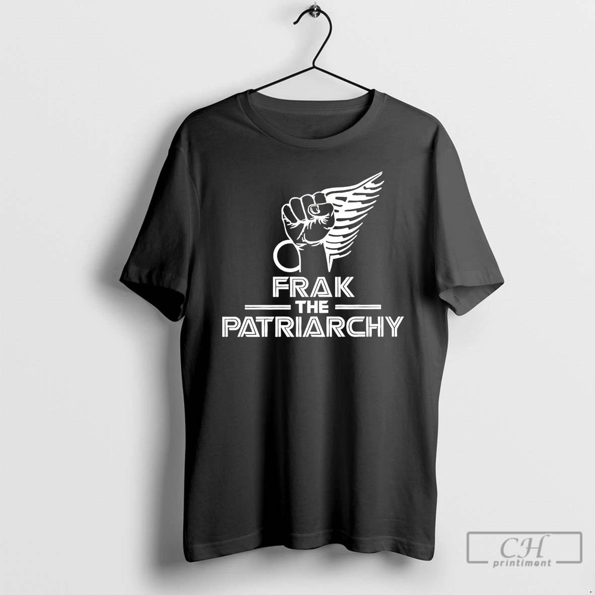 Premium Frak The Patriarchy Strong Fist Resist T Shirts