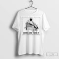 Premium Come And Take It And By It We Mean The First Amendenment T Shirts