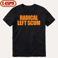 Radical Left Scum – Orange T-Shirt