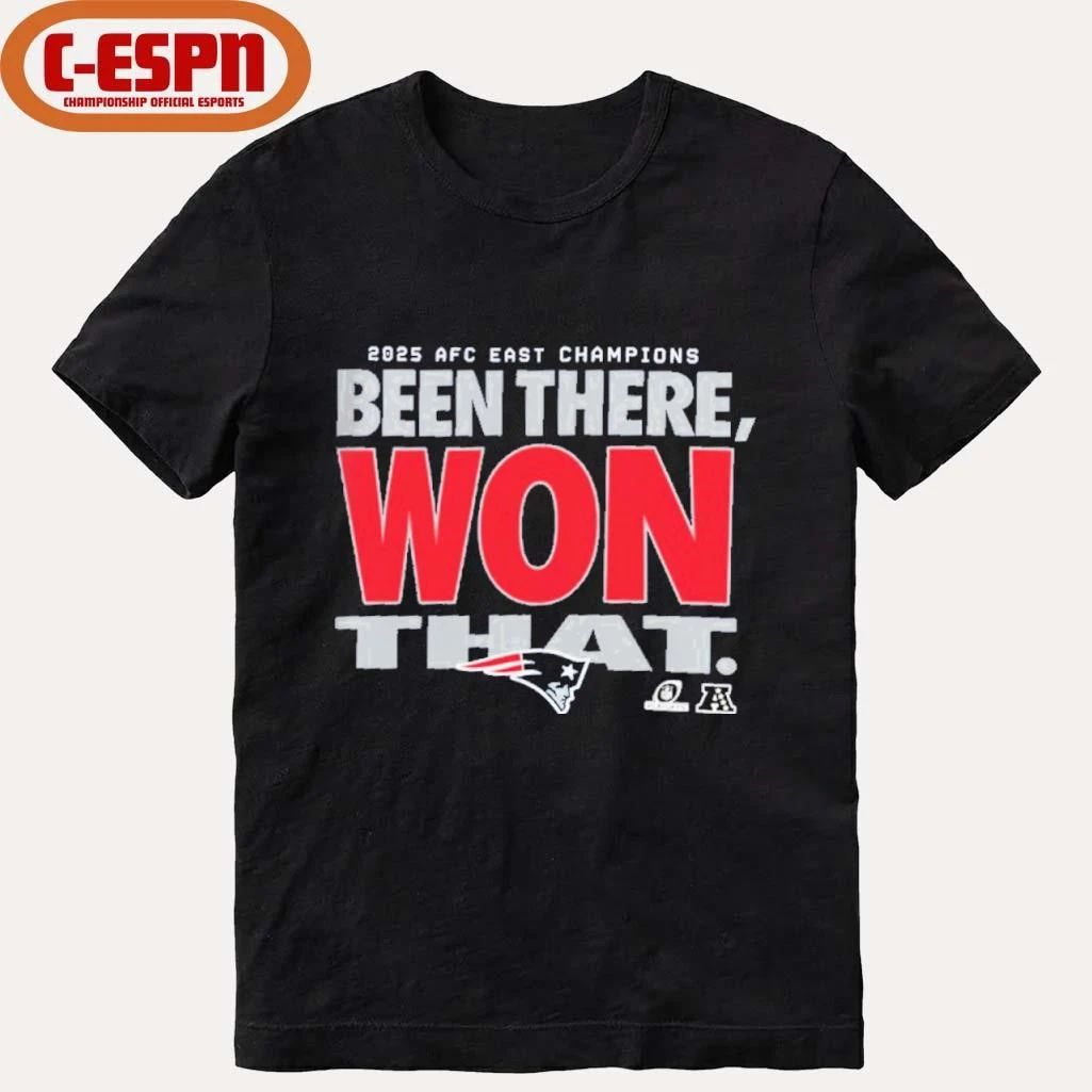 New England Patriots Nike 2025 AFC East Division Champions Been There Won That Shirt