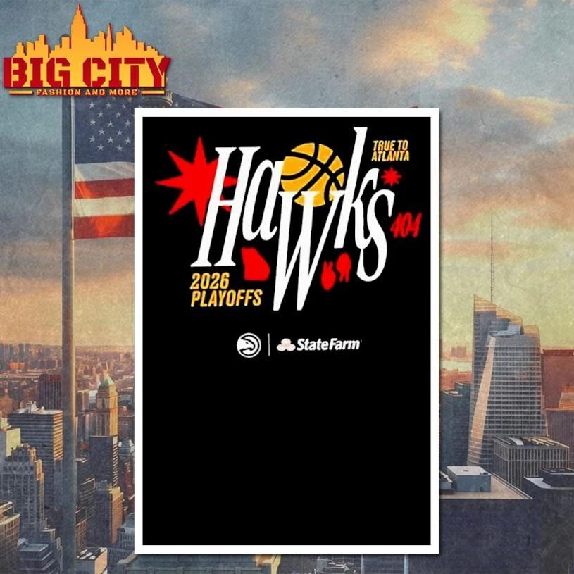 Atlanta Hawks NBA Playoffs 2026 true to Atlanta 404 Shirt