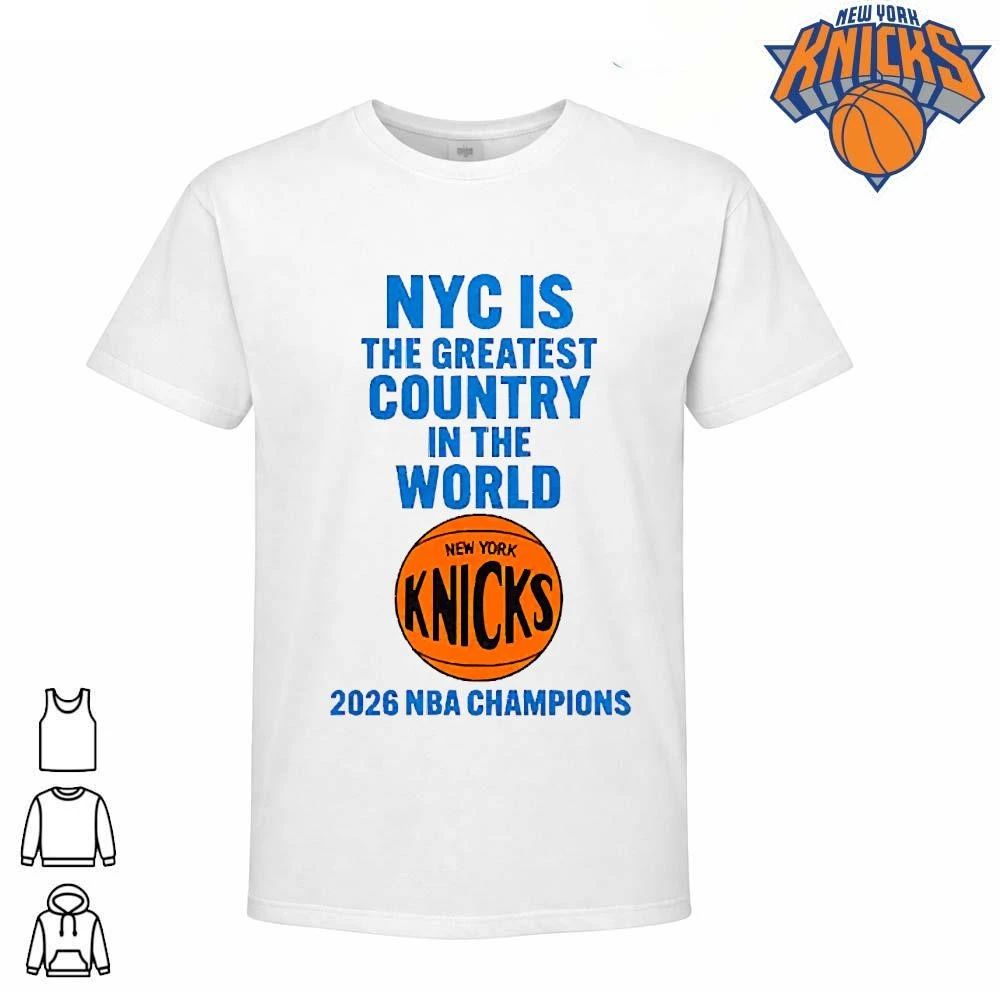 NYC Is The Greatest Country In The World New York Knicks Champions NBA 2026 Shirt