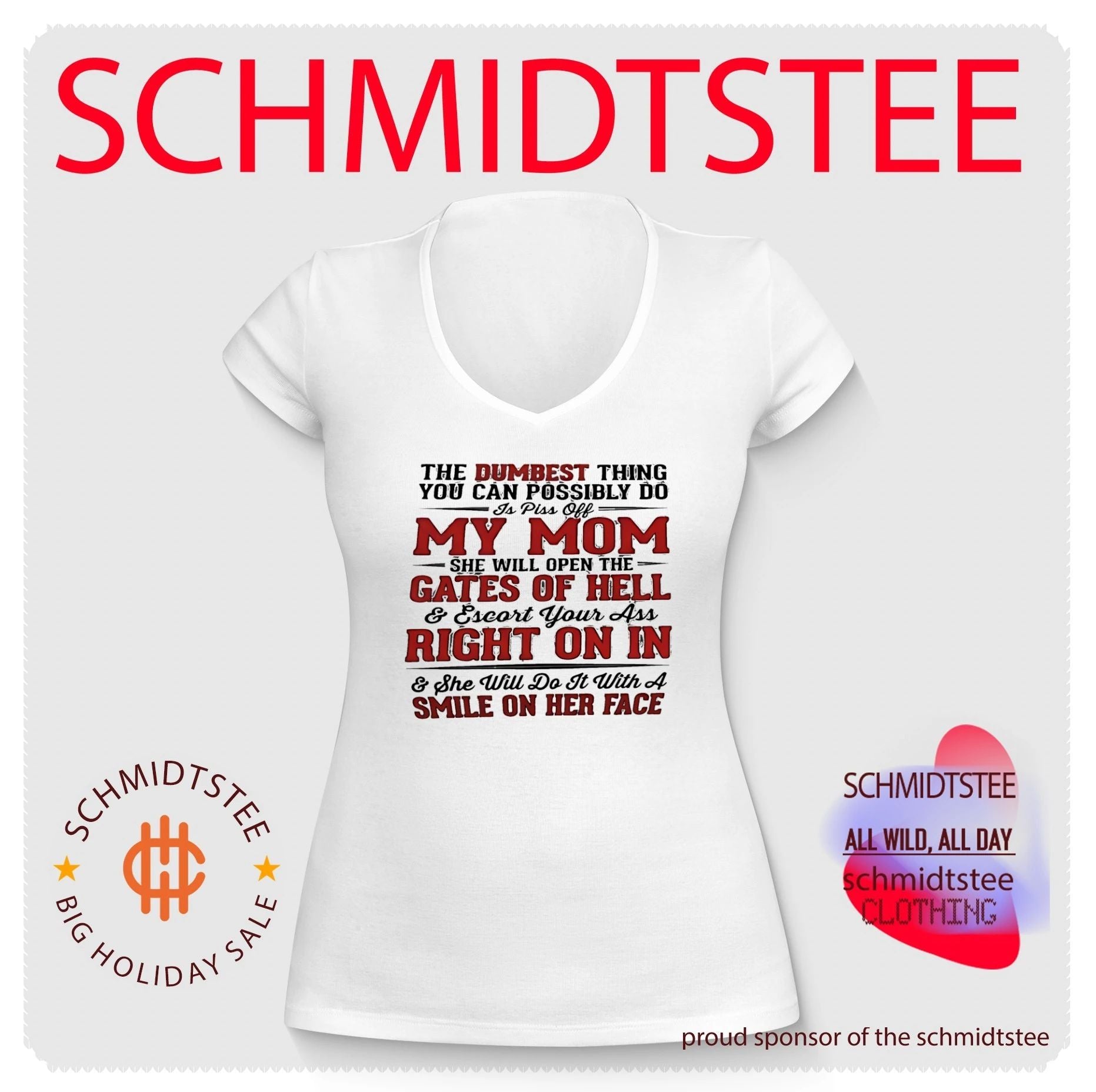 The dumbest thing you can possibly do is piss off my mom she will open gates of hell shirt