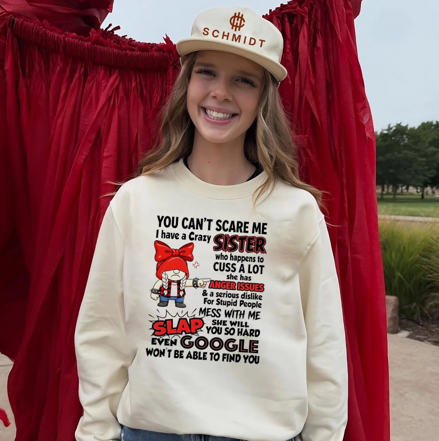 You cant scare me I have a crazy sister who happens to cuss a lot shirt