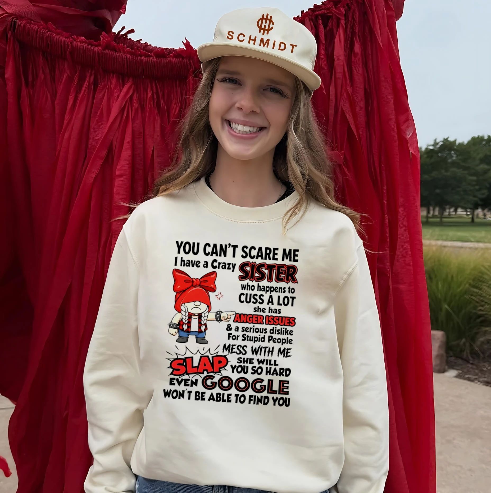 You cant scare me I have a crazy sister who happens to cuss a lot shirt