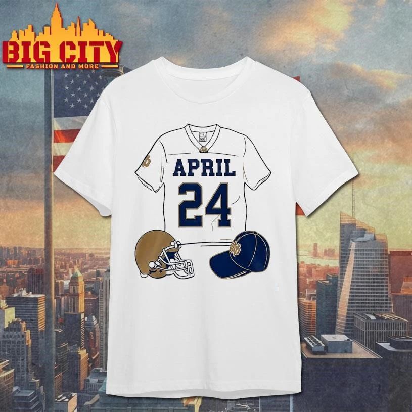 Notre Dame April 24 The Shirt Notre Dame 2026 Shirt