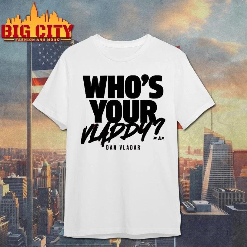 Philadelphia Dan Vladar Who’s Your Vladdy Shirt