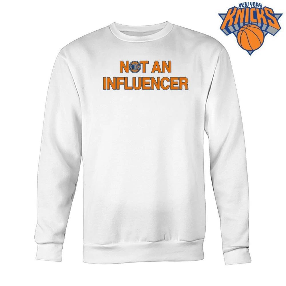 Not An Influencer New York Knicks Basketball Slogan Fan Apparel 2026 NBA Finals Shirt