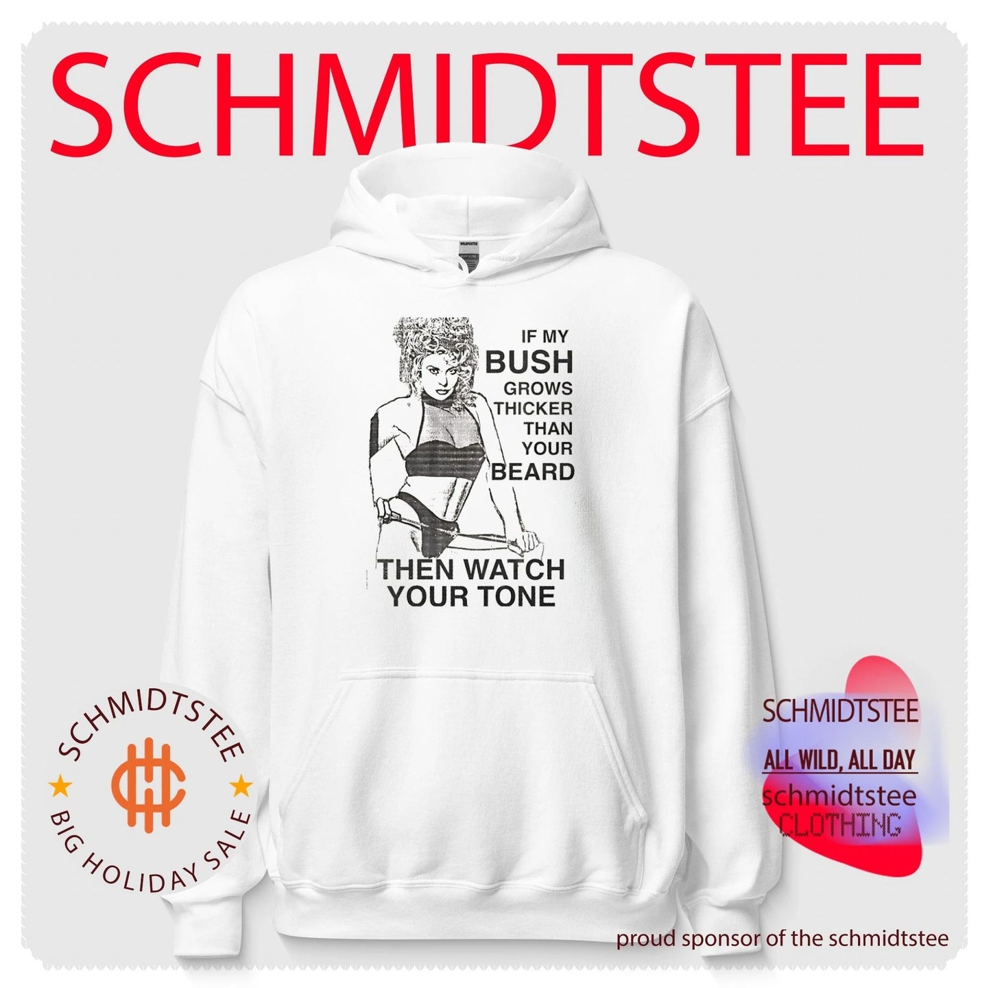 If my bush grows thicker than your beard then watch your tone shirt
