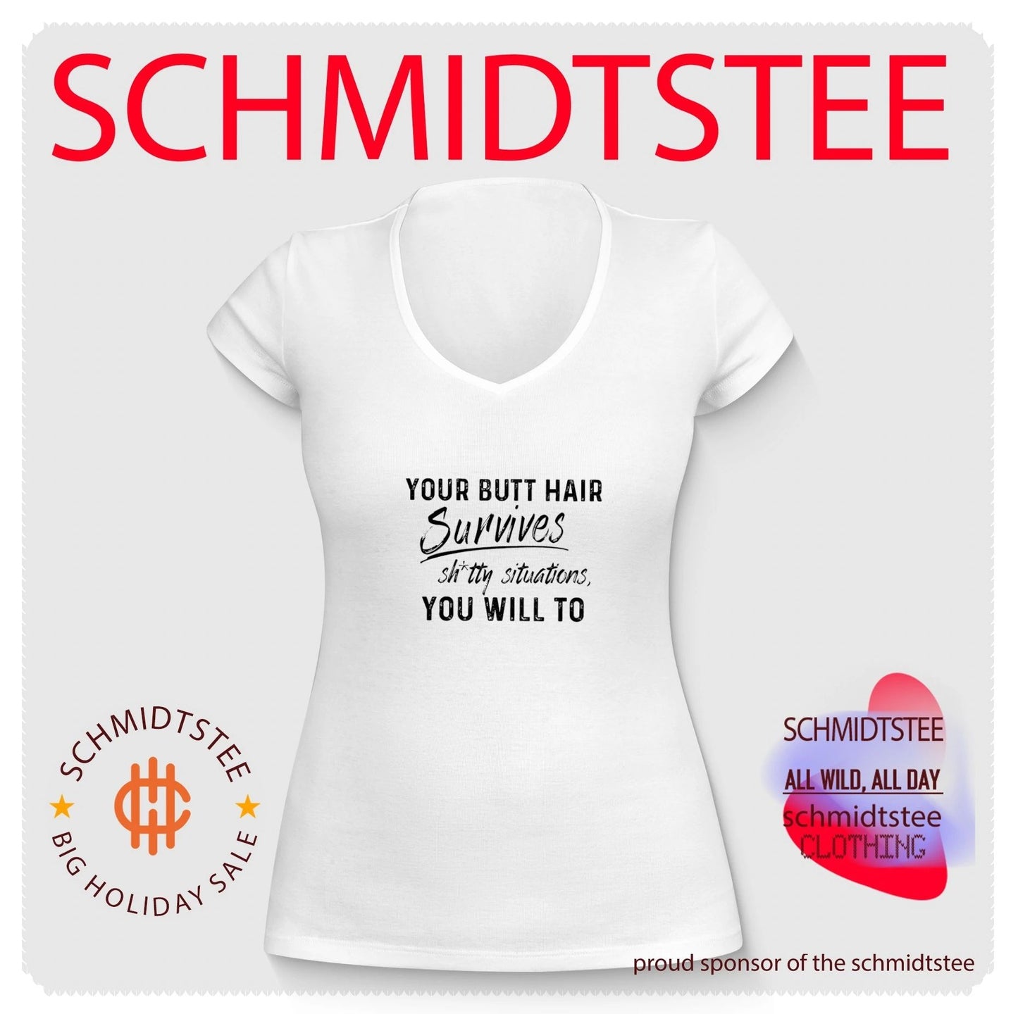 Your butt hair survives shitty situations you will to shirt