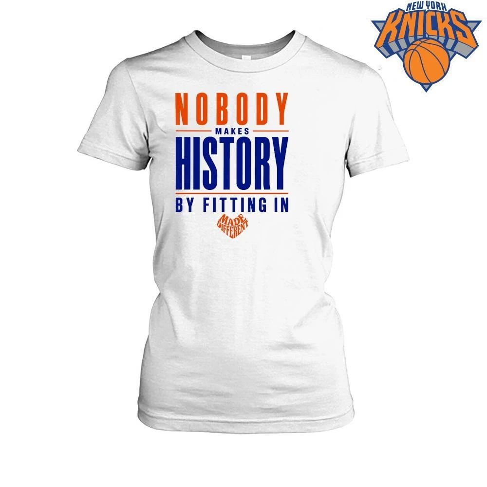 Nobody Makes History By Fitting In Made Different New York Knicks Quote NBA Finals Shirt