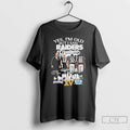 Premium Yes Im Old But I Saw Oakland Raiders Legends Greatness Signatures T Shirts