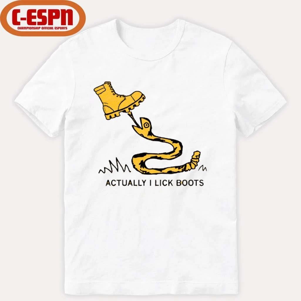 Actually I Lick Boots Shirt