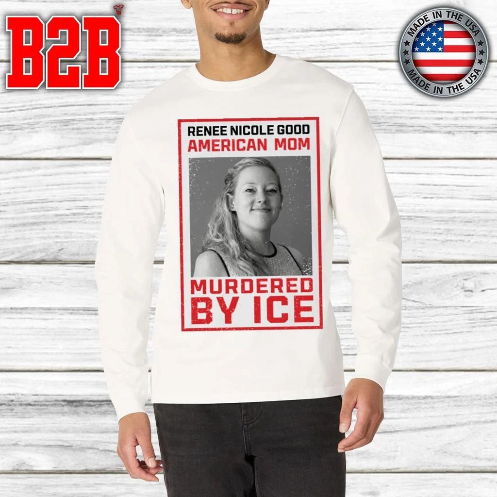 Renee Nicole Good American Mom Murdered By Ice Shirt