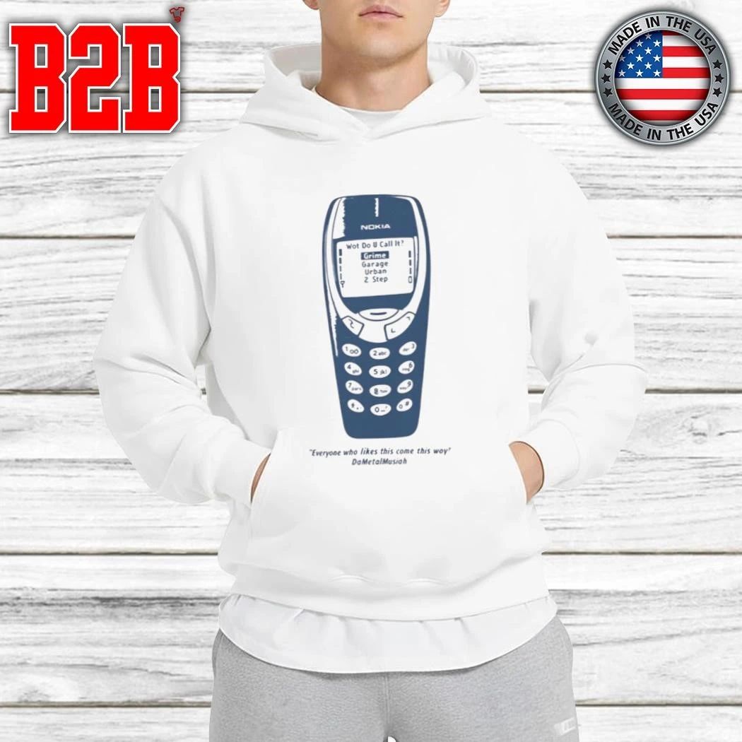 Everyone Who Likes This Come This Way Nokia Shirt