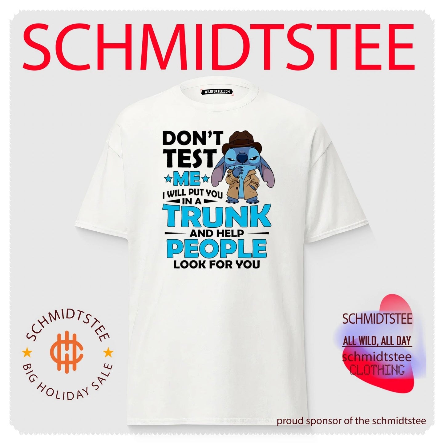 Don’t test me I will put you in a trunk and help people look for you Stitch shirt