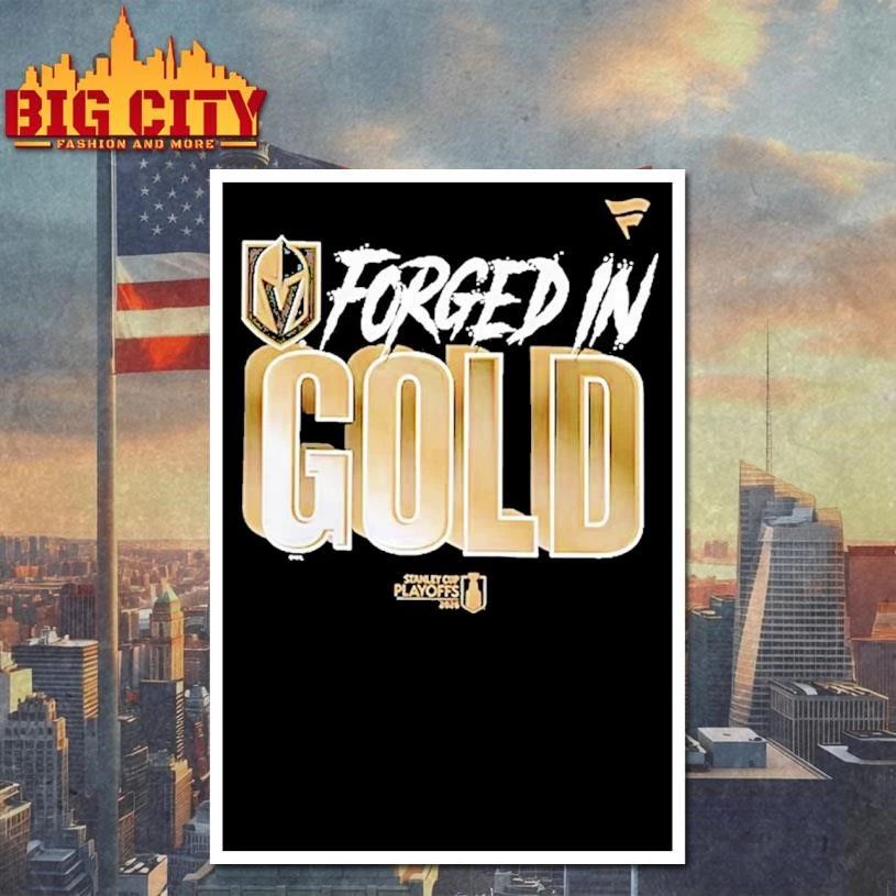 Forged In Gold Vegas Golden Knights Black 2026 Nhl Playoff Hometown Slogan Legacy Shirt