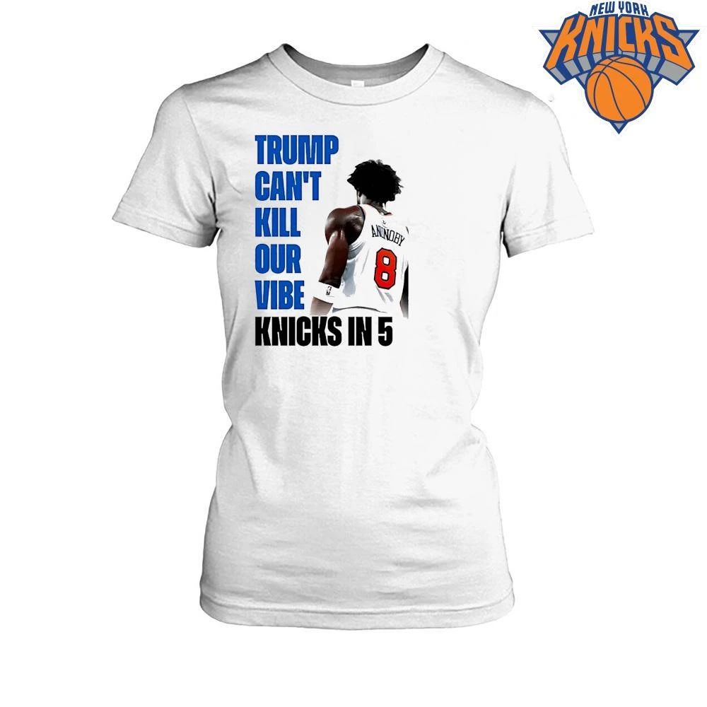 Og Anunoby New York Knicks Basketball Trump Cant Kill Our Vibe Knicks In 5 Shirt
