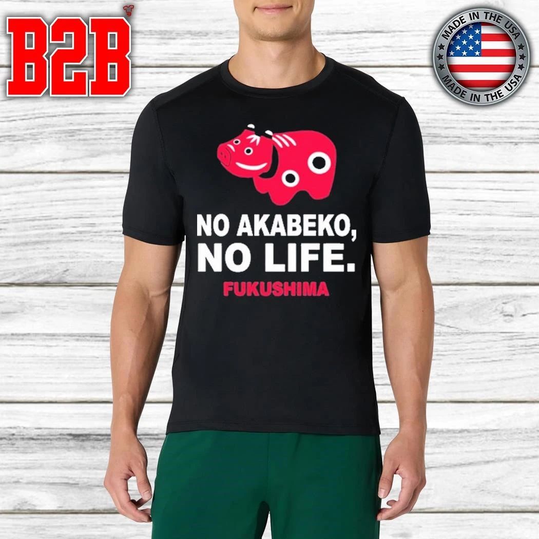 No Akabeko No Life Fukushima Shirt
