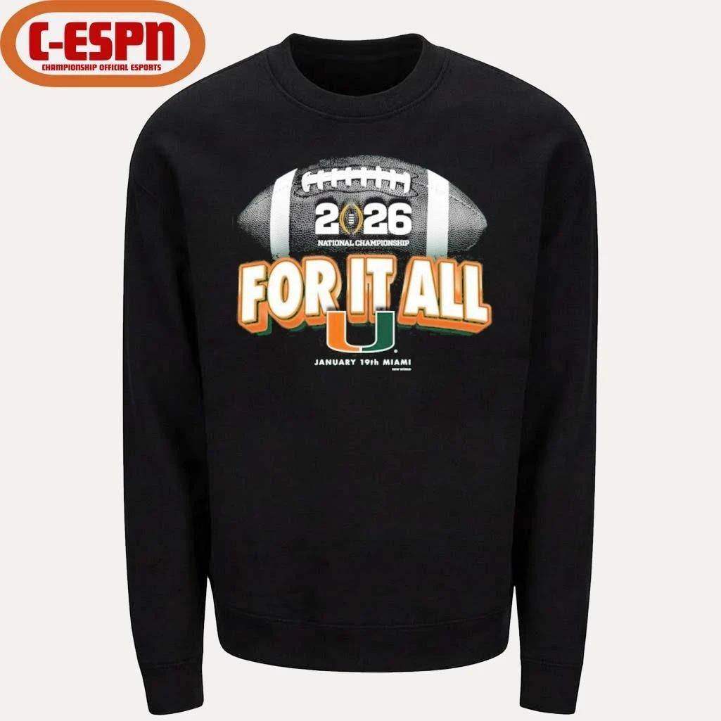 Miami Hurricanes For It All 2026 CFP National Championship Game Shirt