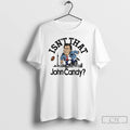 Premium Isnt That John Candy T Shirts