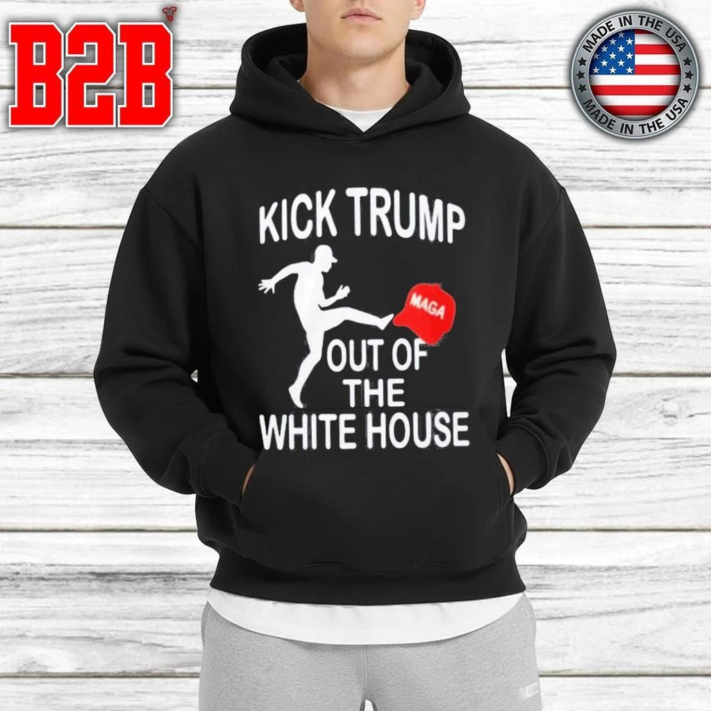 Kick Trump Out Of The White House MAGA Shirt