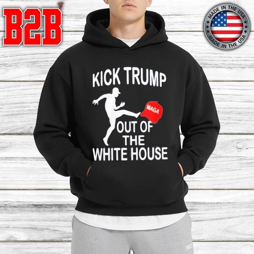 Kick Trump Out Of The White House MAGA Shirt