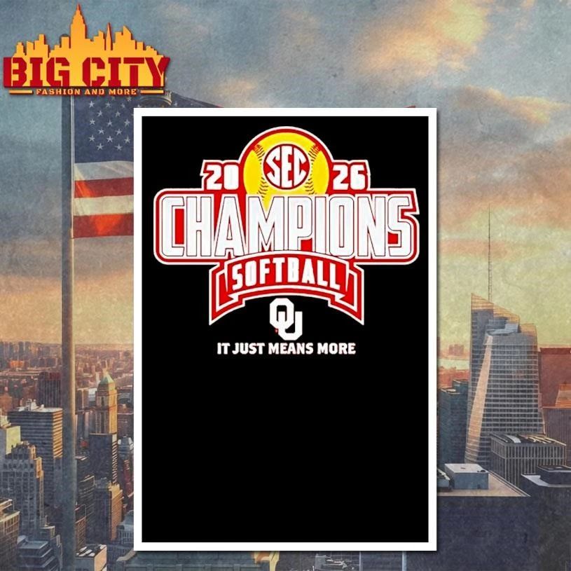Awesome Oklahoma Sooners 2026 Sec Regular Season Softball Champions It Just Means More Shirt