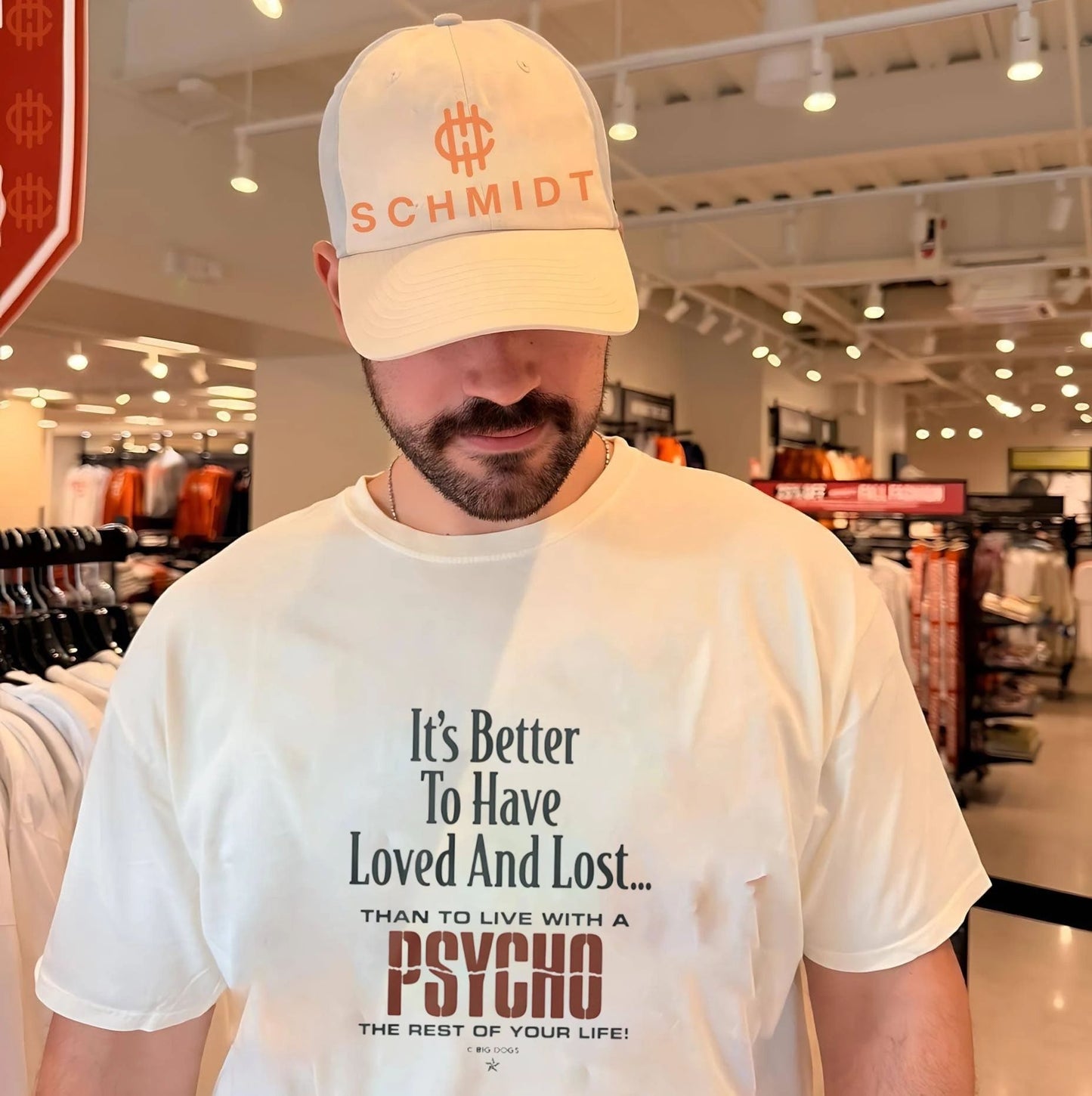 It’s Better To Have Loved And Lost Than To Live With A Psycho Big Dogs Shirt