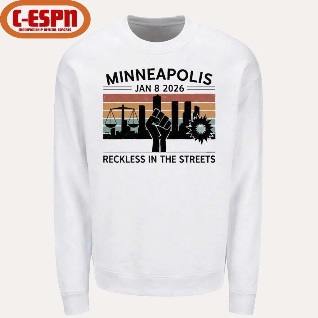 Minneapolis Jan 8 2026 Reckless in the Streets Vintage Shirt