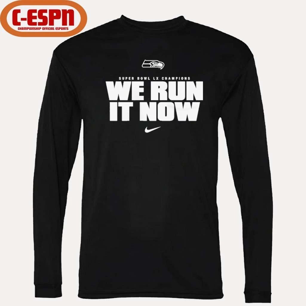 Seattle Seahawks Nike Super Bowl LX Champions We Run It Now T-Shirt