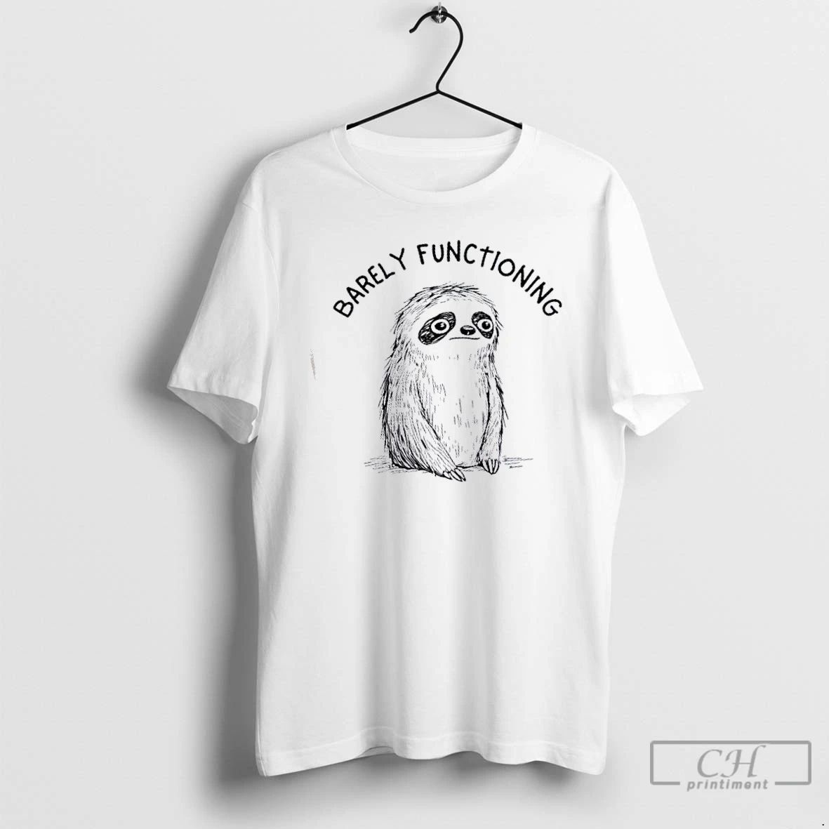 Premium Sloth Barely Functioning T Shirts