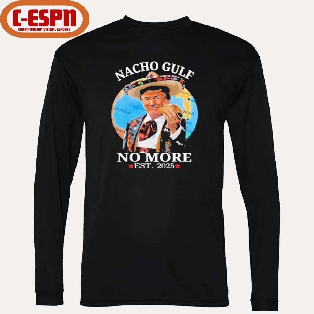 Nacho Gulf No More Trump Shirt
