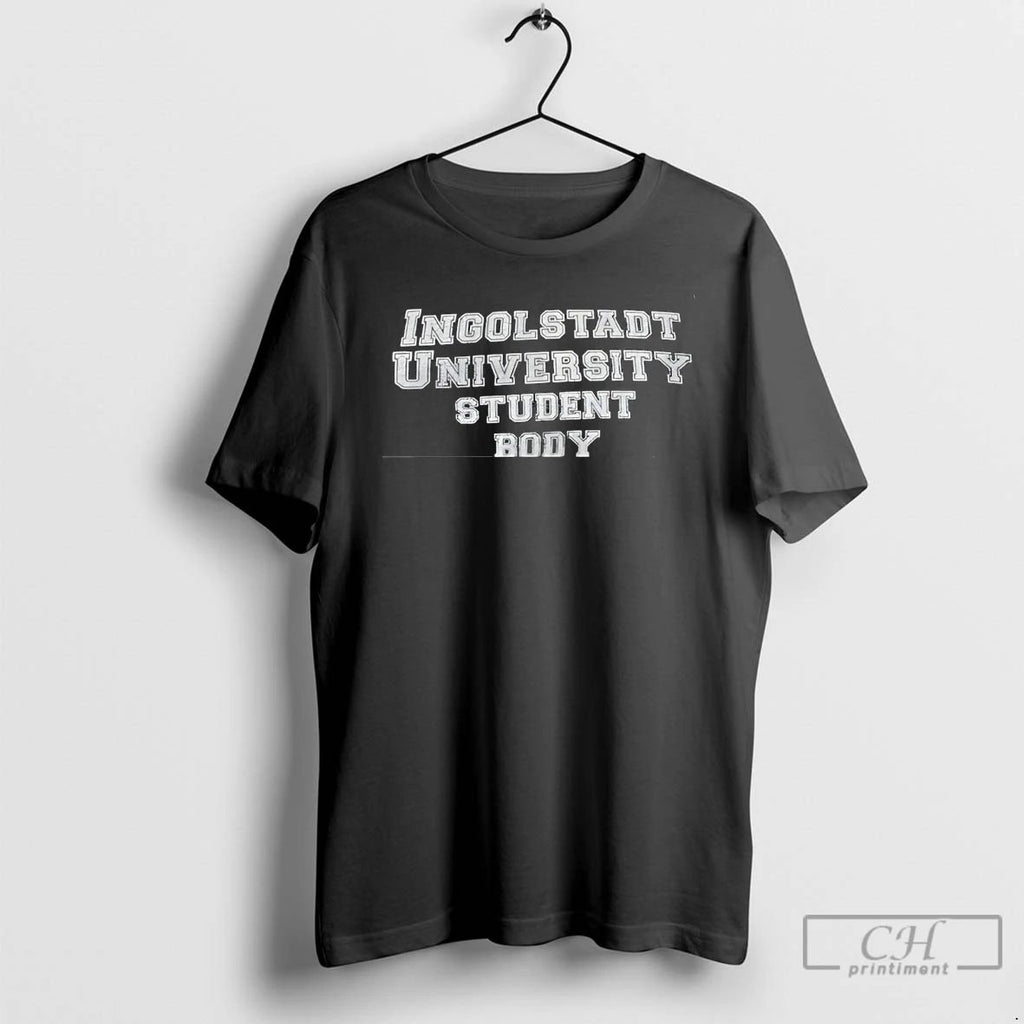 Premium Ingolstadt University Student Body T Shirts