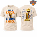 Knicks 2026 Finals Champions Once A Knick Always A Knick Two Sided Shirt