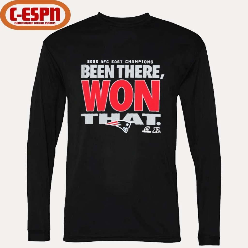 New England Patriots Nike 2025 AFC East Division Champions Been There Won That Shirt