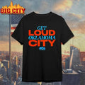 2026 Playoffs OKC Get Loud Oklahoma City Shirt