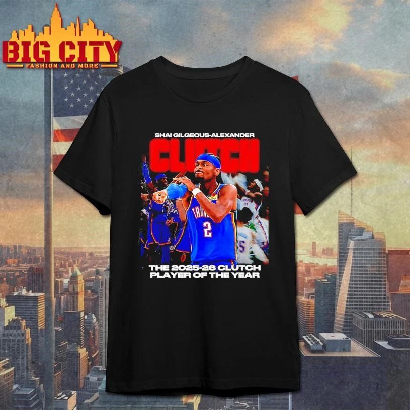 Shai Gilgeous-Alexander Oklahoma City Thunder 2025-2026 Clutch Player of The Year shirt