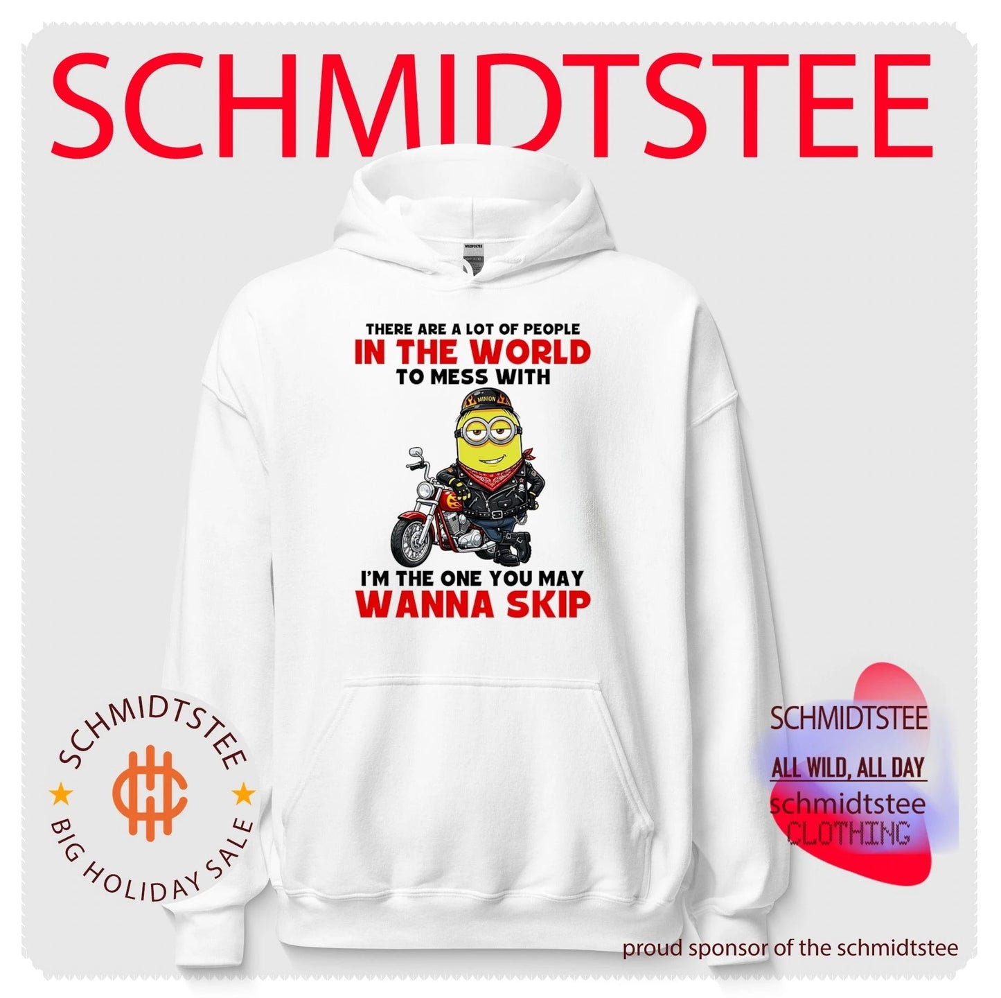 There are a lot of people in the world to mess wth I’m the one Minion shirt