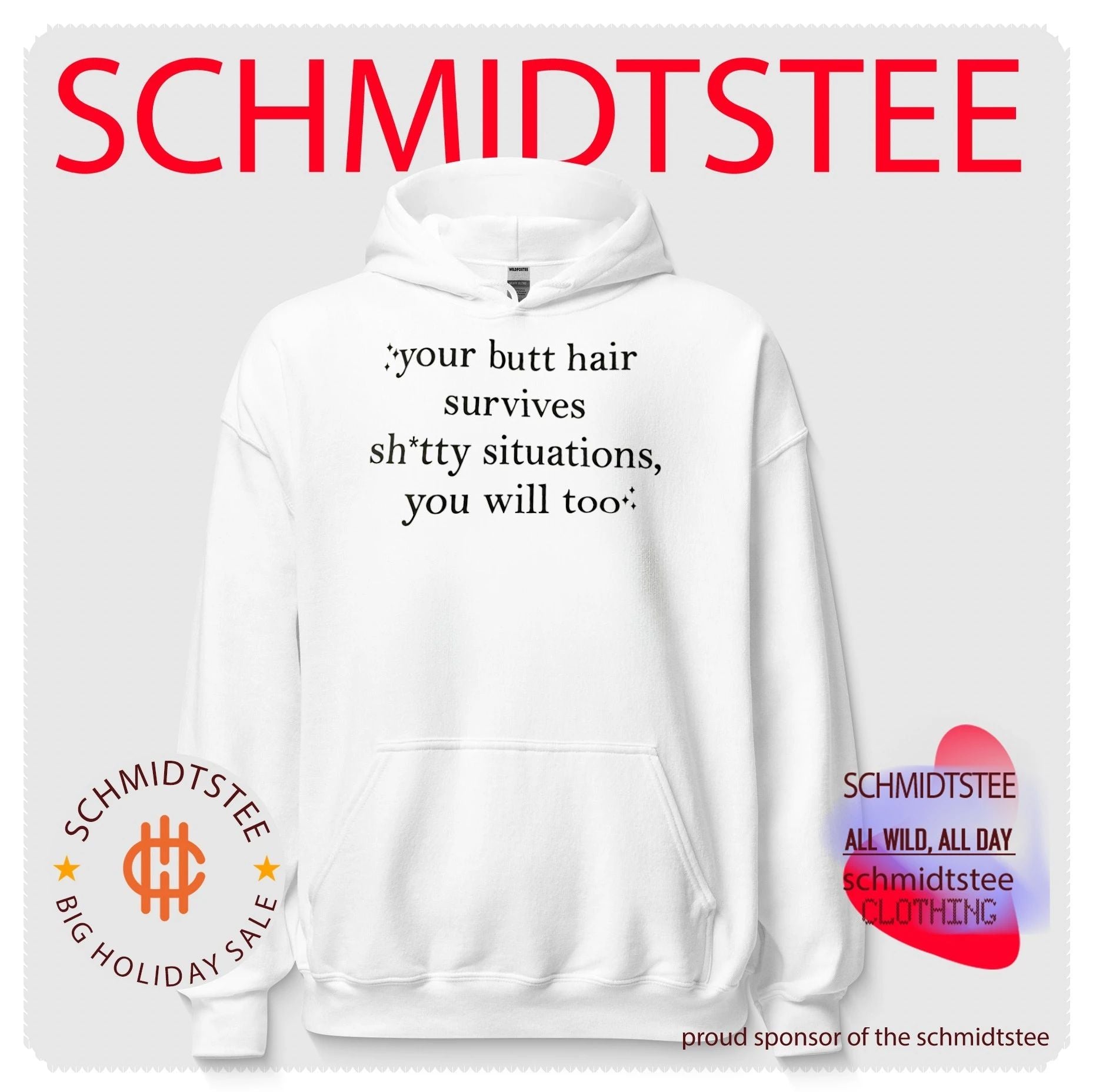Your butt hair survives shitty situations you will too shirt