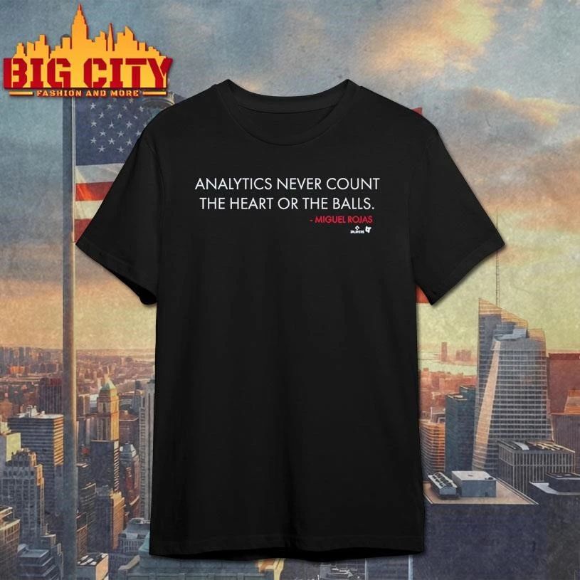 Miguel Rojas Analytics Never Count the Heart or the Balls Shirt