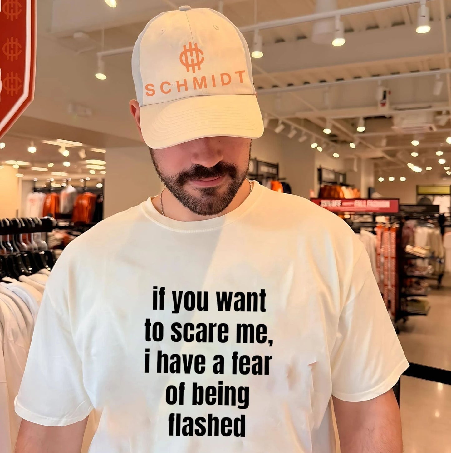 If you want to scare me I have a fear of being flashed shirt