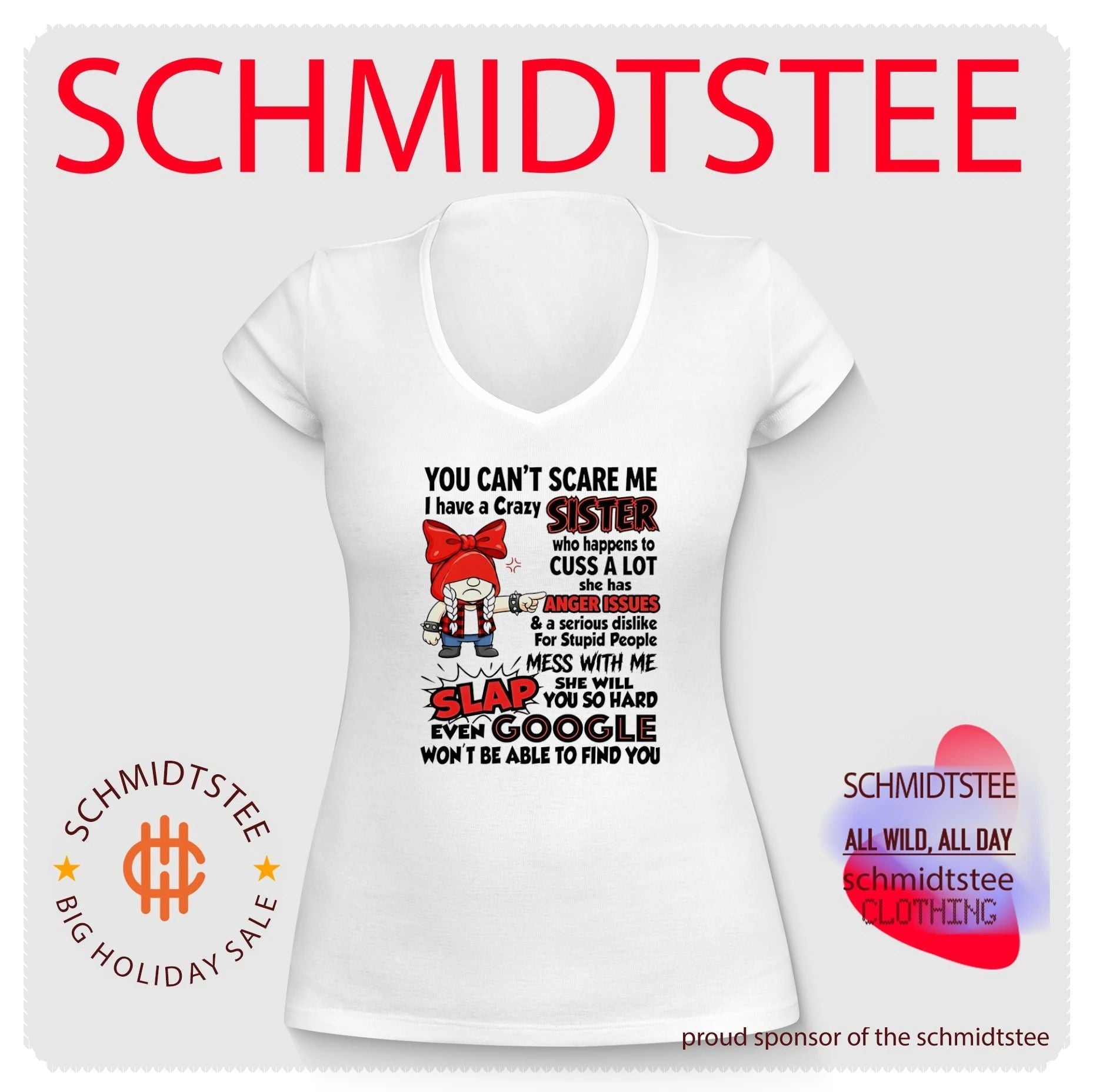 You cant scare me I have a crazy sister who happens to cuss a lot shirt