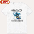 All Men Are Created Equal Only The Best Still Go Snowboarding In Their Seventies Shirt