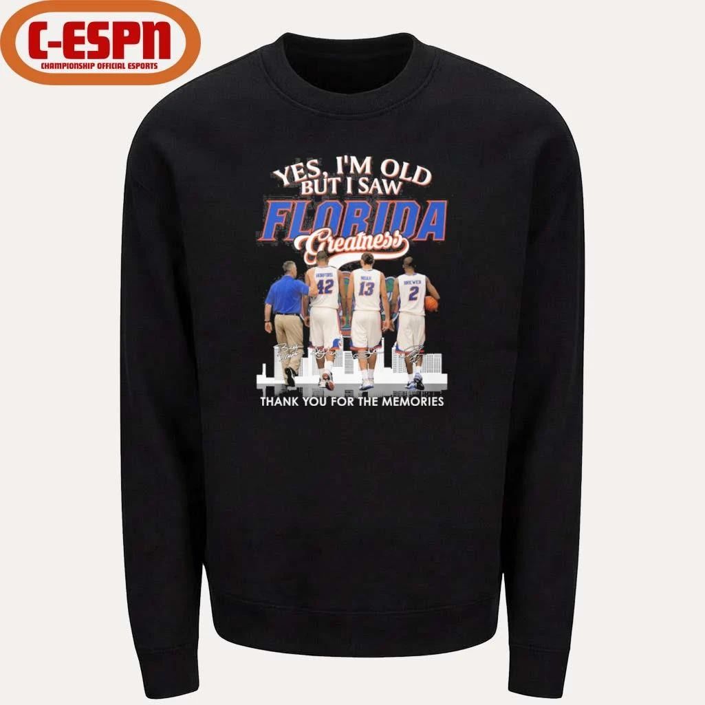Yes, I’m Old But I Saw Florida Men’s Basketball Greatness Shirt